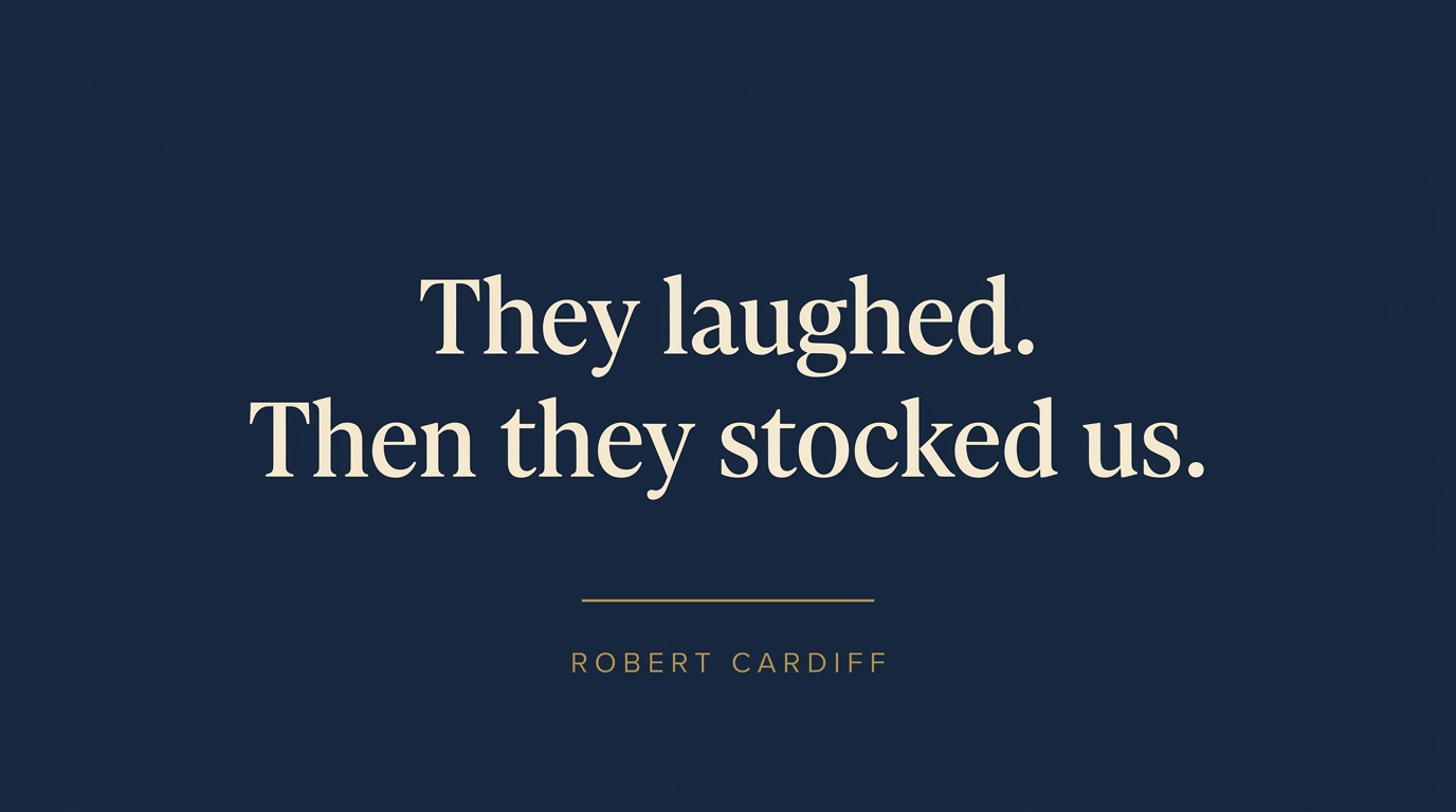 Quote card on navy: "They laughed. Then they stocked us."